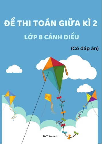 Bộ 15 Đề thi Toán giữa kì 2 Lớp 8 Cánh diều (Có đáp án)